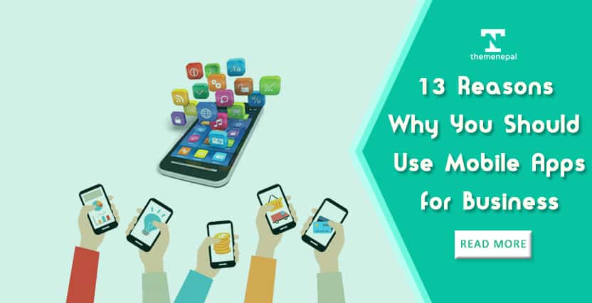 13 reasons why you should use mobile apps for business